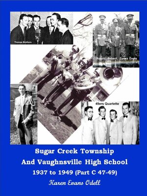 cover image of Sugar Creek Township and Vaughnsville High School 1937 to 1949 (Part C 47-49)